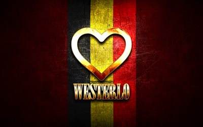 I Love Westerlo, belgian cities, golden inscription, Day of Westerlo, Belgium, golden heart, Westerlo with flag, Westerlo, Cities of Belgium, favorite cities, Love Westerlo