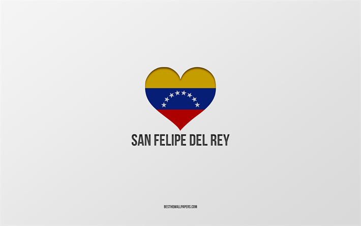 amo a san felipe del rey, ciudades de venezuela, d&#237;a de san felipe del rey, fondo gris, san felipe del rey, venezuela, coraz&#243;n de la bandera venezolana, ciudades favoritas