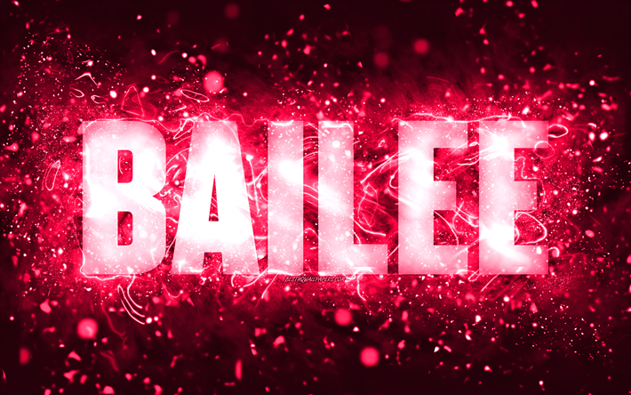 Happy Birthday Bailee, 4k, pink neon lights, Bailee name, creative, Bailee Happy Birthday, Bailee Birthday, popular american female names, picture with Bailee name, Bailee