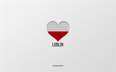 amo lublin, ciudades polacas, d&#237;a de lublin, fondo gris, lublin, polonia, coraz&#243;n de la bandera polaca, ciudades favoritas, love lublin