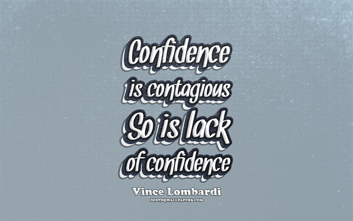 4k, la Fiducia &#232; contagiosa, &#232; la mancanza di fiducia, tipografia, citazioni sulla fiducia, Vince Lombardi, citazioni, popolare citazioni, blu retr&#242; sfondo, ispirazione