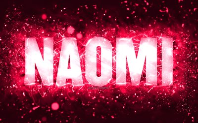 Happy Birthday Naomi, 4k, pink neon lights, Naomi name, creative, Naomi Happy Birthday, Naomi Birthday, popular american female names, picture with Naomi name, Naomi