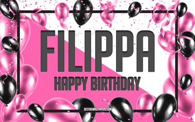 Happy Birthday Filippa, Birthday Balloons Background, Filippa, wallpapers with names, Filippa Happy Birthday, Pink Balloons Birthday Background, greeting card, Filippa Birthday