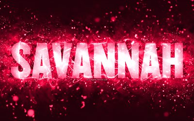 Happy Birthday Savannah, 4k, pink neon lights, Savannah name, creative, Savannah Happy Birthday, Savannah Birthday, popular american female names, picture with Savannah name, Savannah