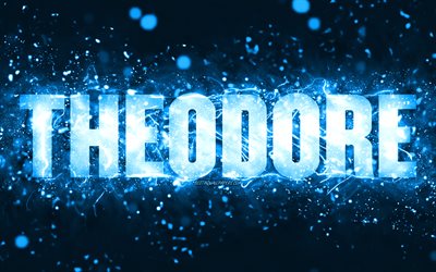 Happy Birthday Theodore, 4k, blue neon lights, Theodore name, creative, Theodore Happy Birthday, Theodore Birthday, popular american male names, picture with Theodore name, Theodore