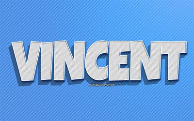 ヴァンサン, 青い線の背景, 名前の壁紙, ヴィンセントの名前, 男性の名前, ヴィンセントグリーティングカード, ラインアート, ヴィンセントの名前の写真