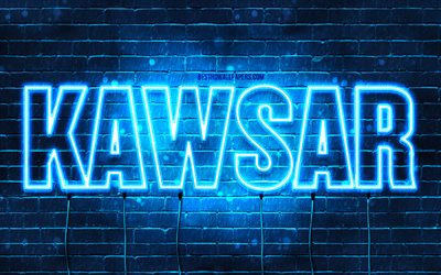 Kawsar, 4k, fonds d&#39;&#233;cran avec des noms, nom Kawsar, n&#233;ons bleus, joyeux anniversaire Kawsar, noms masculins arabes populaires, photo avec nom Kawsar