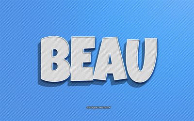 Beau, blue lines background, wallpapers with names, Beau name, male names, Beau greeting card, line art, picture with Beau name