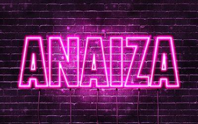 Anaiza, 4k, pap&#233;is de parede com nomes, nomes femininos, nome Anaiza, luzes de n&#233;on roxas, Feliz Anivers&#225;rio Anaiza, nomes femininos &#225;rabes populares, foto com o nome Anaiza