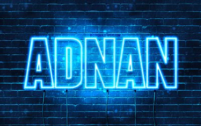 Adnan, 4k, fonds d&#39;&#233;cran avec des noms, nom Adnan, n&#233;ons bleus, joyeux anniversaire Adnan, noms masculins arabes populaires, photo avec nom Adnan