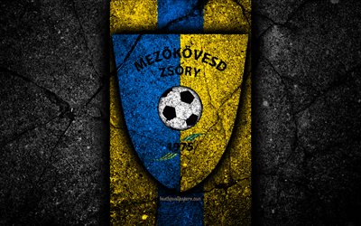 4k, Mezokovesd Zsory FC, logo, Hungarian Liga, soccer, NB I, black stone, football club, Hungary, Mezokovesd Zsory, football, asphalt texture, FC Mezokovesd Zsory