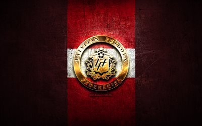 Latvia National Football Team, golden logo, Europe, UEFA, red metal background, Latvian football team, soccer, LFF logo, football, Latvia