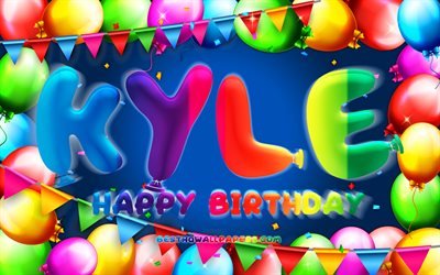 Happy Birthday Kyle, 4k, colorful balloon frame, Kyle name, blue background, Kyle Happy Birthday, Kyle Birthday, popular american male names, Birthday concept, Kyle