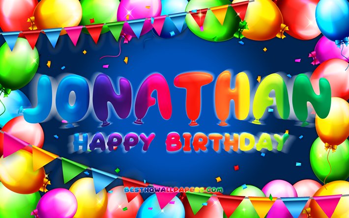 Happy Birthday Jonathan, 4k, colorful balloon frame, Jonathan name, blue background, Jonathan Happy Birthday, Jonathan Birthday, popular german male names, Birthday concept, Jonathan