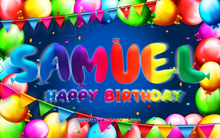 Buon Compleanno Samuel, 4k, palloncino colorato telaio, Samuel nome, sfondo blu, Samuel buon Compleanno, Samuel Compleanno, il popolare tedesco maschio di nomi, di Compleanno, concetto, Samuel