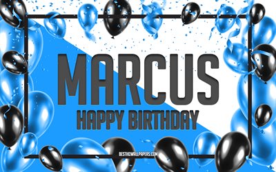 Happy Birthday Marcus, Birthday Balloons Background, Marcus, wallpapers with names, Marcus Happy Birthday, Blue Balloons Birthday Background, greeting card, Marcus Birthday
