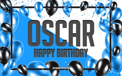 Feliz Cumplea&#241;os Oscar, Globos de Cumplea&#241;os de Fondo, Oscar, fondos de pantalla con los nombres, Oscar Feliz Cumplea&#241;os, Globos Azules Cumplea&#241;os de Fondo, tarjeta de felicitaci&#243;n, Cumplea&#241;os de Oscar