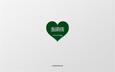 Suudi Arabistan, Asya &#252;lkeleri, gri arka plan, Suudi Arabistan bayrağı kalp, favori &#252;lke, Suudi Arabistan seviyorum