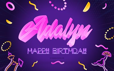 Happy Birthday Adalyn, 4k, Purple Party Background, Adalyn, creative art, Happy Adalyn birthday, Adalyn name, Adalyn Birthday, Birthday Party Background