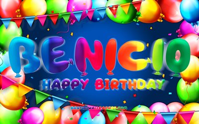 Buon compleanno Benicio, 4k, cornice di palloncini colorati, nome Benicio, sfondo blu, buon compleanno Benicio, compleanno Benicio, nomi maschili americani popolari, concetto di compleanno, Benicio