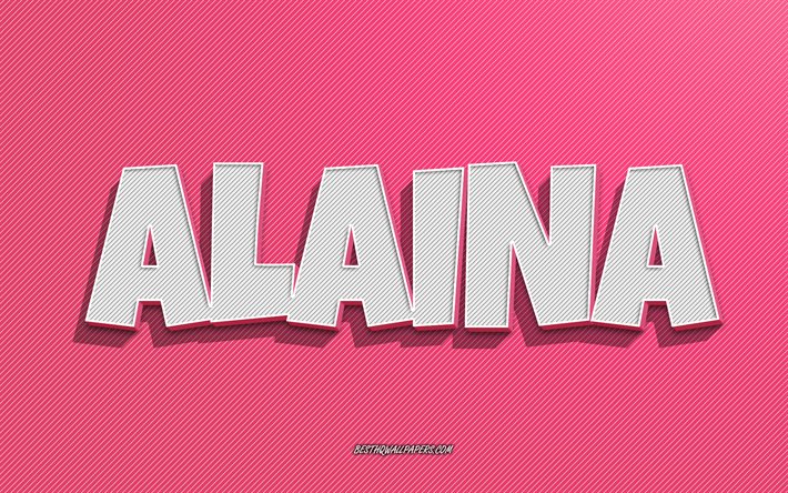 Alaina, fundo de linhas rosa, papéis de parede com nomes, nome de Alaina, nomes femininos, cartão de felicitações de Alaina, arte de linha, imagem com nome de Alaina