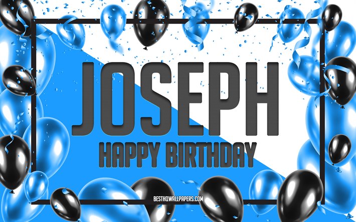 Happy Birthday Joseph, Birthday Balloons Background, Joseph, wallpapers with names, Blue Balloons Birthday Background, greeting card, Joseph Birthday