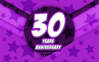4k, 30e anniversaire, de la bande dessin&#233;e 3D lettres, violet &#233;toiles d&#39;arri&#232;re-plan, 30e anniversaire de signer, 30 Ans, Anniversaire, illustration, Anniversaire concept