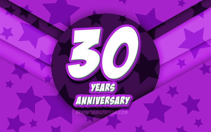 4k, 30th anniversary, comic 3D letters, violet stars background, 30th anniversary sign, 30 Years Anniversary, artwork, Anniversary concept