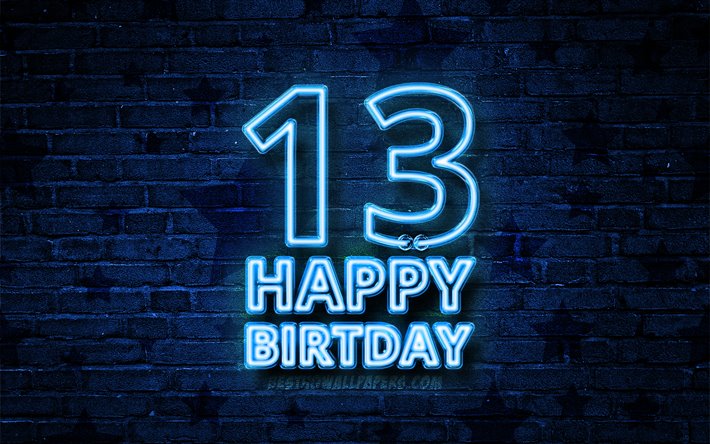 Happy 13 Years Birthday, 4k, blue neon text, 13th Birthday Party, blue brickwall, Happy 13th birthday, Birthday concept, Birthday Party, 13th Birthday
