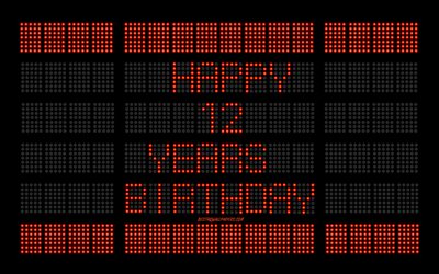 12th Happy Birthday, digital scoreboard, Happy 12 Years Birthday, digital art, 12 Years Birthday, red scoreboard light bulbs, Happy 12th Birthday, Birthday scoreboard background