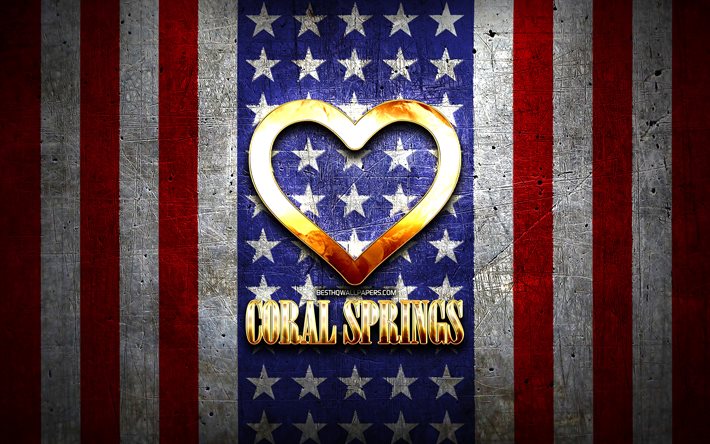 I Love Coral Springs, citt&#224; americane, iscrizione d&#39;oro, STATI Uniti, cuore d&#39;oro, bandiera americana, Coral Springs, citt&#224; preferite, Love Coral Springs