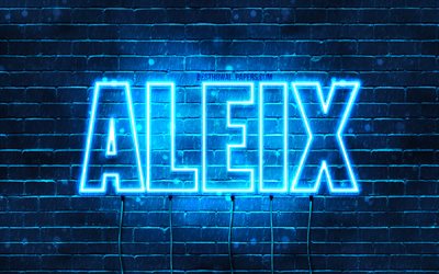 Aleix, 4k, wallpapers with names, Aleix name, blue neon lights, Happy Birthday Aleix, popular spanish male names, picture with Aleix name