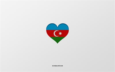 I Love Azerbaijan, European countries, Azerbaijan, gray background, Azerbaijan flag heart, favorite country, Love Azerbaijan