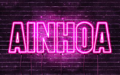 Ainhoa, 4k, pap&#233;is de parede com nomes, nomes femininos, nome Ainhoa, luzes de n&#233;on roxas, Feliz Anivers&#225;rio Ainhoa, nomes femininos espanh&#243;is populares, foto com o nome Ainhoa