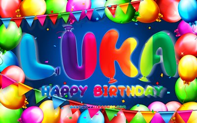 Buon compleanno Luka, 4k, cornice di palloncini colorati, nome Luka, sfondo blu, buon compleanno Luka, compleanno di Luka, nomi maschili americani popolari, concetto di compleanno, Luka