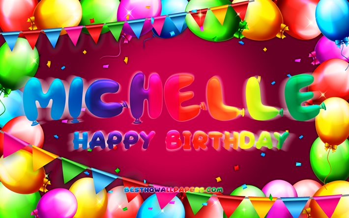 Buon compleanno Michelle, 4k, cornice palloncino colorato, nome Michelle, sfondo viola, buon compleanno Michelle, compleanno Michelle, nomi femminili americani popolari, concetto di compleanno, Michelle