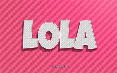 Lola, rosa linjer bakgrund, tapeter med namn, Lola namn, kvinnliga namn, Lola gratulationskort, streckteckning, bild med Lola namn
