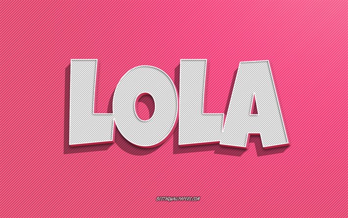 Lola, fond de lignes roses, fonds d&#39;&#233;cran avec des noms, nom Lola, noms f&#233;minins, carte de voeux Lola, dessin au trait, photo avec nom Lola