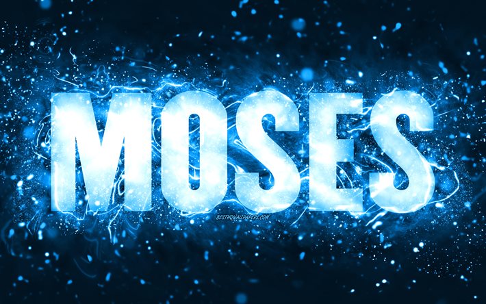 Happy Birthday Moses, 4k, blue neon lights, Moses name, creative, Moses Happy Birthday, Moses Birthday, popular american male names, picture with Moses name, Moses