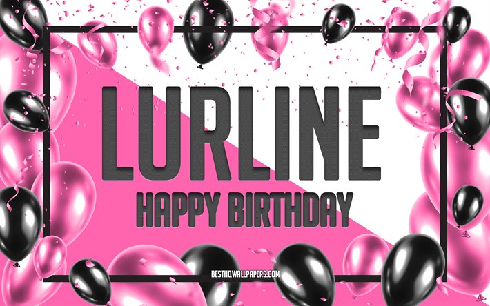 Feliz cumplea&#241;os Lurline, Fondo de globos de cumplea&#241;os, Lurline, fondos de pantalla con nombres, Feliz cumplea&#241;os de Lurline, Fondo de cumplea&#241;os de globos rosados, tarjeta de felicitaci&#243;n, Cumplea&#241;os de Lurline