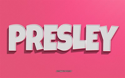 Presley, pink lines background, wallpapers with names, Presley name, female names, Presley greeting card, line art, picture with Presley name