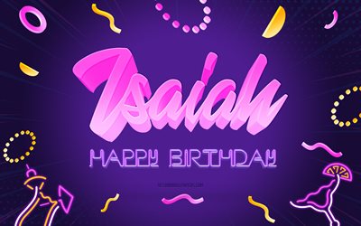 Happy Birthday Isaiah, 4k, Purple Party Background, Isaiah, creative art, Happy Isaiah birthday, Isaiah name, Isaiah Birthday, Birthday Party Background