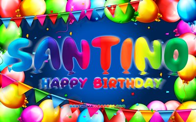Happy Birthday Santino, 4k, colorful balloon frame, Santino name, blue background, Santino Happy Birthday, Santino Birthday, popular american male names, Birthday concept, Santino