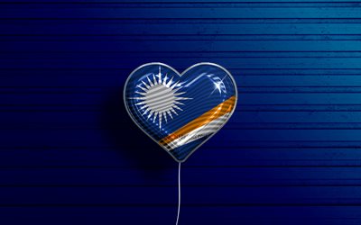 I Love Marshall Islands, 4k, realistic balloons, blue wooden background, Oceanian countries, Marshall Islands flag heart, favorite countries, flag of Marshall Islands, balloon with flag, Marshall Islands flag, Marshall Islands, Oceania, Love Marshall Isla