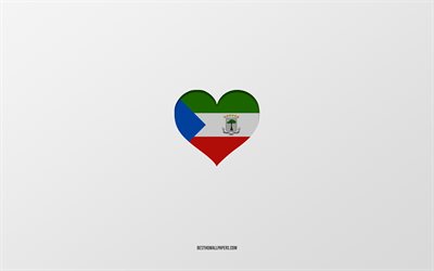 I Love Equatorial Guinea, Africa countries, Equatorial Guinea, gray background, Equatorial Guinea flag heart, favorite country, Love Equatorial Guinea