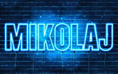 Mikolaj, 4k, fonds d&#39;&#233;cran avec des noms, nom Mikolaj, n&#233;ons bleus, joyeux anniversaire Mikolaj, noms masculins polonais populaires, photo avec le nom Mikolaj