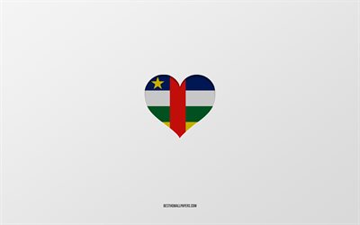 I Love Central African Republic, Africa countries, Central African Republic, gray background, Central African Republic flag heart, favorite country, Love Central African Republic