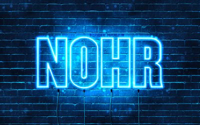Nohr, 4k, wallpapers with names, Nohr name, blue neon lights, Happy Birthday Nohr, popular danish male names, picture with Nohr name