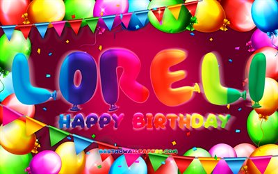 Happy Birthday Loreli, 4k, colorful balloon frame, Loreli name, purple background, Loreli Happy Birthday, Loreli Birthday, popular german female names, Birthday concept, Loreli