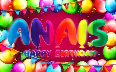 Happy Birthday Anais, 4k, colorful balloon frame, Anais name, purple background, Anais Happy Birthday, Anais Birthday, popular french female names, Birthday concept, Anais